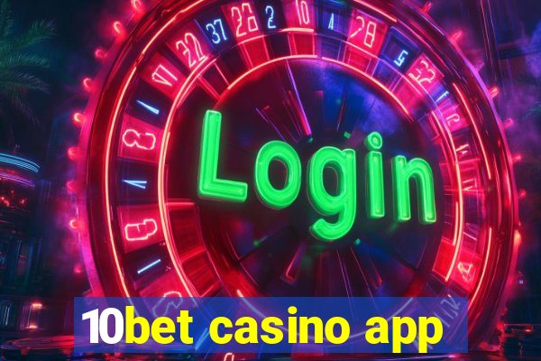 10bet casino app